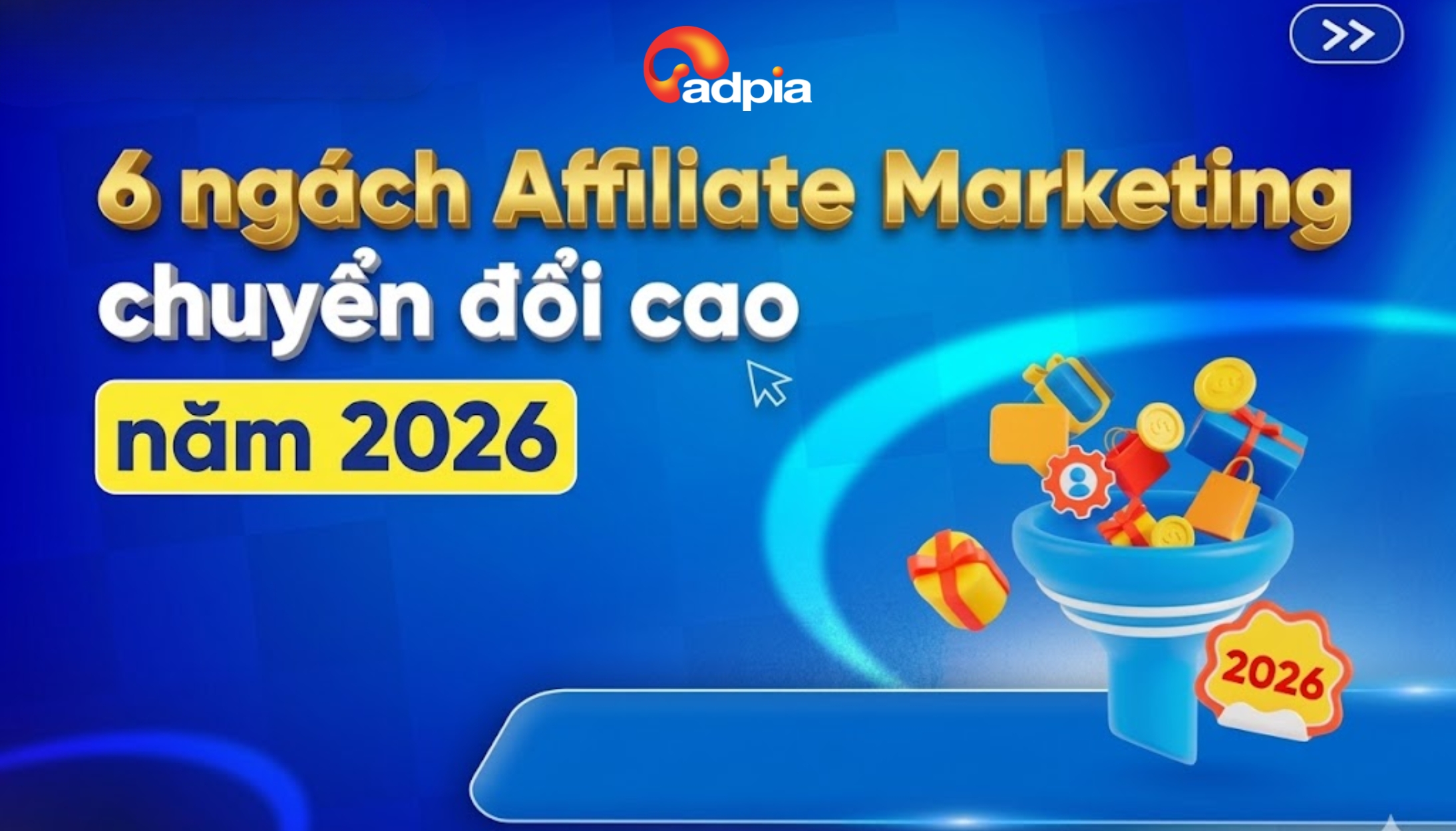 6 ngách Affiliate Marketing chuyển đổi cao năm 2026 giúp Publisher tối ưu doanh thu